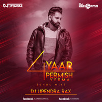 4 Yaar - Parmish Verma (Dhol Mix) - DJ Upendra Rax by DJHungama