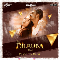 Ek Dilruba Hai (Remix) - DJ Kwid &amp; DJ OSL by DJHungama