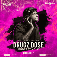 Drugz Dose Podcast Volume - 2 By DJ Drugz by DJHungama