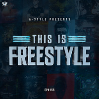 A-Style presents This Is Freestyle EP155 @ RHR.FM 08.01.2020 by A-Style