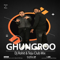 Ghungroo - War - Dj Rohit &amp; Teju Club Re-mix by DJ Rohit Rao