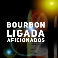Bourbon D'aficionadoS by la French P@rty by meSSieurG