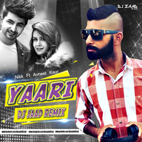 Yaari | Dj Saad Remix | Nikk Ft Avneet Kaur | Love Mix | 2019 by Saad Official