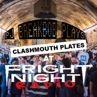 CLASHMOUTH PLATES AT FRIGHT NIGHT RADIO by D4RKM4TTER  XPERIMENT