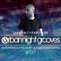 Urban Night Grooves 137 - Guestmix by Roberto Parisi by SW