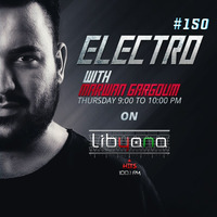MG Present ELECTRO Episode 150 at Libyana Hits 100.1 Fm [24-10-2019] by LibyanaHITS FM