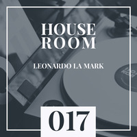 Leonardo La Mark - House Room Podcast 017 (28.05.2019) by LEONARDO LA MARK
