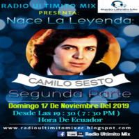&quot;Nace La Leyenda: Camilo Sesto&quot; - Segunda Parte (Domingo 17 De Noviembre Del 2019) by Radio Ultimito Mix