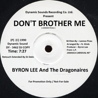 DON'T BROTHER ME ( Extended Soca Retouch Version By DJ Delo 2019 ) BAYRON LEE Dec 1990 by PIERRE DESLAURIERS LAUZON