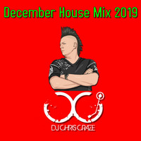 December House Mix 2019 by Chris Craze Di Roma