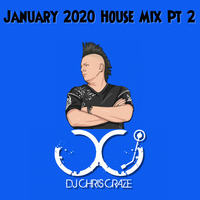Jan 2020 House Mix Pt 2- Dj Chris Craze by Chris Craze Di Roma