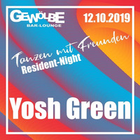 Yosh Green @ ´´Tanzen mit Freunden - Resident-Night`` - Gewölbe 12.10.2019 by Yosh Green