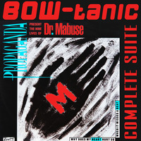 Propaganda's Dr.Mabuse (BOW-tanic Complete Suite) by BOW-tanic