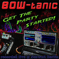 Get The Party Started! by BOW-tanic