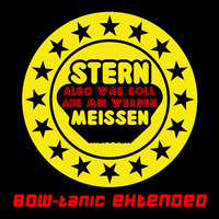 Stern Meissen - Also was soll aus mir werden (BOW-tanic Extended) by BOW-tanic