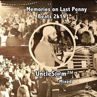 UncleS@m™ - Memories on Last Penny Beats 2k19 by UncleS@m™