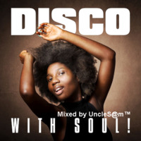 UncleS@m™  -  Disco With Soul ! 2k19 by UncleS@m™
