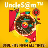 UncleS@m™ - Soul Hits From all Times ! 2K19 by UncleS@m™