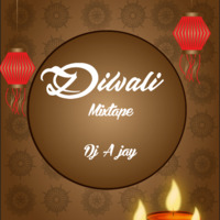 Diwali Mixtape DJ A Jay by DJ A Jay