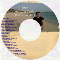 DM25 MY LOVESONGS SELECTION VOL. 5 by DJ AWENG ( DM25 MUSIC GROUP ) AND VOLUME XXIII SL