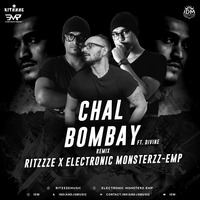 Chal Bombay Ft. DIVINE (Ritzzze X Electronic Monsterzz - EMP Remix) by Electronic Monsterzz