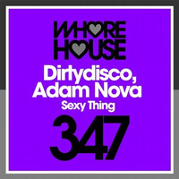 Adam Nova, Dirtydisco - Sexy Thing (Original Mix) by MAURICIO PACHECO