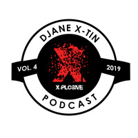 X-PLOSIVE - Podcast (Vol. 4/2019) by DJANE X-TIN