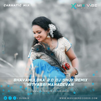 Bhavamulona 2.0 DJ SMJX (Remix) ft. Nityasri Mahadevan by DJ SMJX