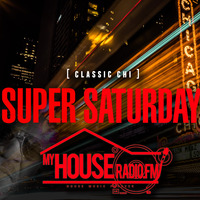 111619 My House Radio Super Saturday - Classic Chicago Underground... Where It All Began by Glen "DJHouseman" Williams