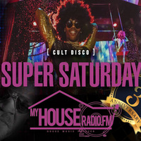 113019 My House Radio Disco - Super Saturday - Cult Disco by Glen "DJHouseman" Williams