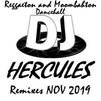 DJ Hercules - Reggaeton and Moombahton RMX NOV 2019 by DJHC aka Hércules Carvalho