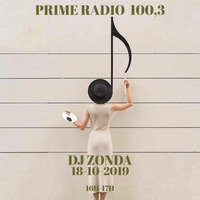 Prime Radio 100.3 dj Zonda Radio Show 18-10-2019 by dj Zonda
