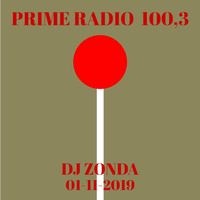 Prime Radio 100.3 dj Zonda Radio Show 01-11-2019 by dj Zonda