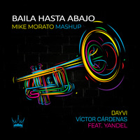Mike Morato - Baila Hasta Abajo (Mashup) by Mike Morato