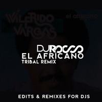 EL AFRICANO Tribal Remix Dj Rocco Remix by DJ Rocco