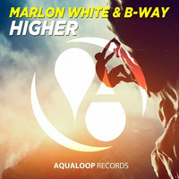 Marlon White &amp; B-Way - Higher (Extended Mix) by Juan Paradise