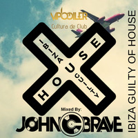 01 IBIZA GUILTY OF HOUSE MUSIC NEVER DIE BY JOHN C BRAVE by John C. Brave