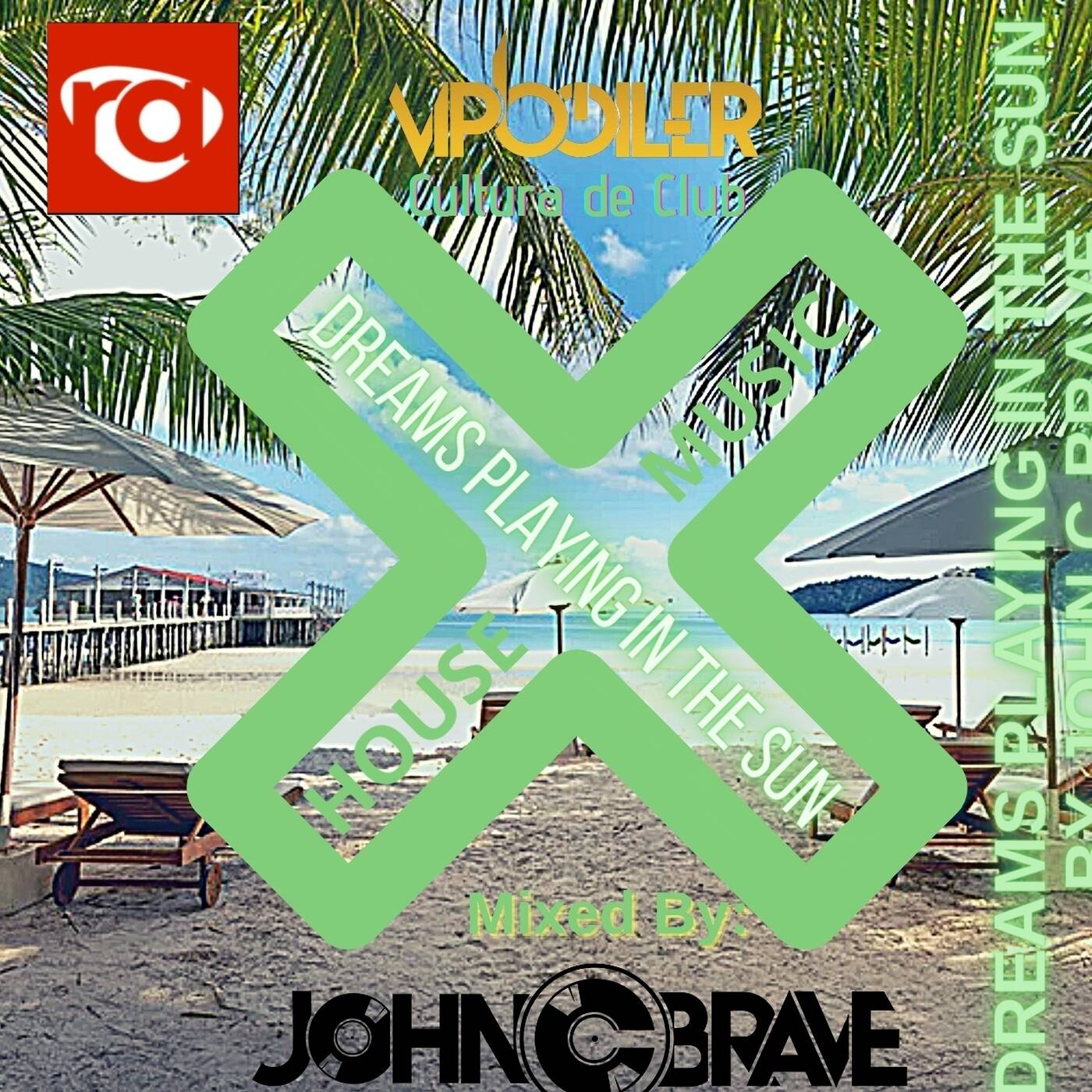 189 DREAMS PLAYING IN THE SUN BY JOHN C BRAVE SZONA DJ 01 07 2023 episode artwork