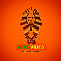 AFRO VIBES by DJ YOUNG C