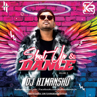 Shut Up &amp; Dance Vol.3 - DJ Himanshu