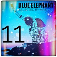 Blue Elephant vol.11 - Selected by Mr.K by Mr.K