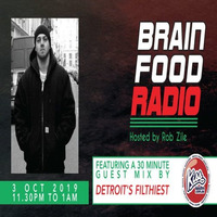 Brain Food Radio hosted by Rob Zile/KissFM/03-10-19/#3 DETROIT'S FILTHIEST (GUEST MIX) by Rob Zile