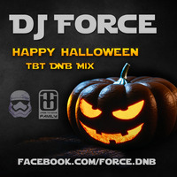 DJ FORCE - HAPPY HALLOWEEN TBT Drum &amp; Bass Mix 2019 by DJ Force