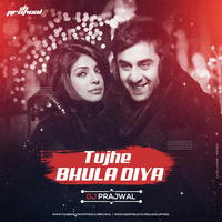 Tujhe Bhula Diya (Anjaana Anjaani) - DJ Prajwal by DJ PRAJWAL