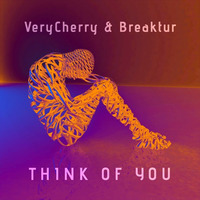 Think Of You by Breaktur