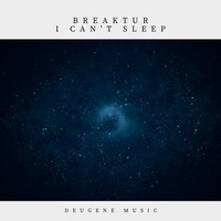 I Can't Sleep by Breaktur