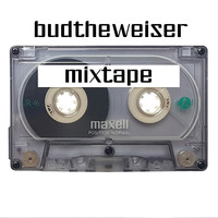 Mixtape by Budtheweiser2