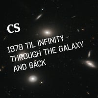 (2020) CS - 1979 til infinity - through the Galaxy and Back by CS