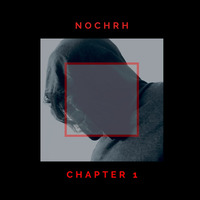 NOCHRH - End of Chapter 1 by Auswal Records