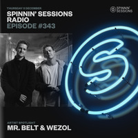 Spinnin' Records - Spinnin Sessions 343 (05 December 2019) with Mr. Belt Wezol by radiotbb